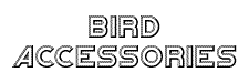 Birdcage Accessories